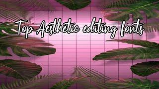Top Aesthetic editing fonts 2020 - its mitchyyy