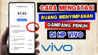 Cara Atasi Ruang Penyimpanan Hp Vivo Gampang Penuh