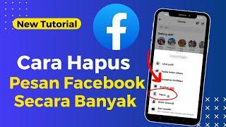 Cara Menghapus Pesan Di Facebook Secara Banyak