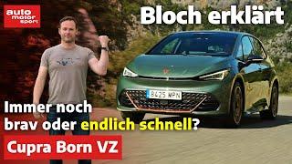 Cupra Born VZ Der erste Elektro-Hot Hatch? - Bloch erklärt #251 - auto motor und sport
