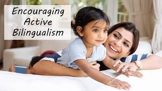 Encouraging Active Bilingualism Language Development