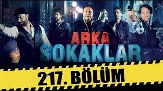 ARKA SOKAKLAR 217. BÖLÜM  FULL HD