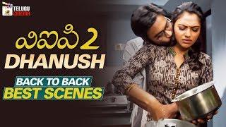 Dhanush Back To Back Best Scenes  VIP 2 Latest Telugu Movie  Amala Paul  2019 New Telugu Movies