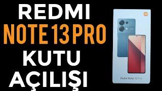 Redmi Note 13 Pro 8256 Kutu Açılışı