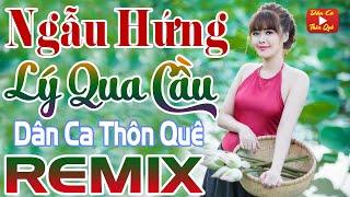 LK Nhạc Sống Dân Ca Thôn Quê Remix Say Ngất Lòng - Nhạc Trữ Tình Quê Hương Quan Họ Bắc Ninh DJ Remix