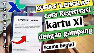 cara registrasi kartu xl Terbaru