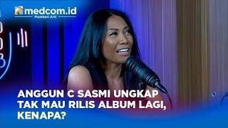 ANGGUN C SASMI UNGKAP TAK MAU RILIS ALBUM LAGI KENAPA?