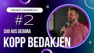 Eduard Giesbrecht    Soo Aus Debora  Kopp Bedakjen #2