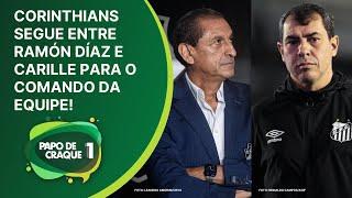 Papo de Craque 1ª Edição - Corinthians perto de Ramón Díaz mas nome de Carille não foi descartado