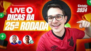 LIVE DICAS #25 RODADA  CARTOLA FC 2024  CRUZEIRO PRA MITAR??