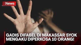 Viral Gadis Difabel di Makassar Syok Mengaku Diperkosa 10 Orang Dua Pelaku Berhasil Ditangkap