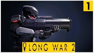 LONG WAR 2 - Infiltration Haven Management Technical Class - Lets Play XCOM 2 Long War 2 - Part 1