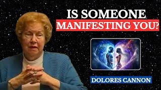 7 Signs Someone Is Manifesting You  Dolores Cannon  Dont Ignore This 