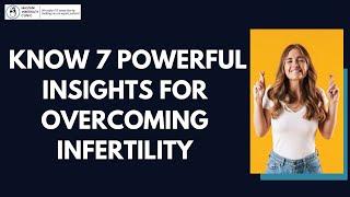 Empowering Insights Overcoming Infertility Struggles with 7 Powerful Insights  IVF treatment