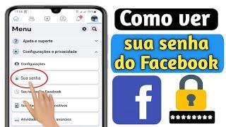 Como ver sua senha do Facebook atualização de 2023  Ver senha do Facebook