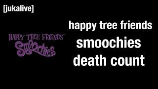 Happy Tree Friends Smoochies Death Count 2000