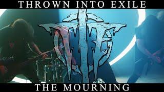 Thrown Into Exile - The Mourning Official Music Video