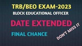 TRBBEO EXAM-2023 DATE EXTENDED  FINAL CHANCE...