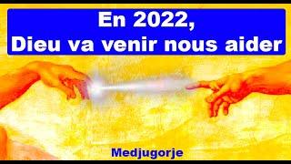 EN 2022 DIEU VA VENIR NOUS AIDER .... FRANCE