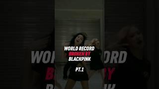 World Record Broken by BLACKPINK #shorts #blackpink