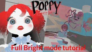 Poppy Playtime Full Bright mode tutorial