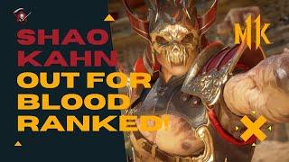 SHAO KAHN OUT FOR BLOOD - Ranked Matches - MK11