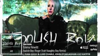 Emma Hewitt - Foolish Boy Roger Shah Naughty Boy Remix