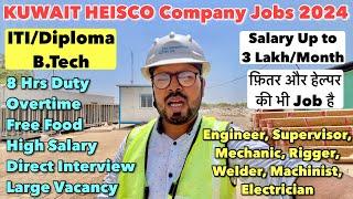 Kuwait HEISCO Company Jobs 2024  Free Food  High Salary  Direct Interview