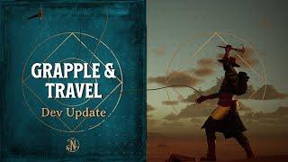 Developer Update The Grapple and Travel Update Plus What We’re Working on Next