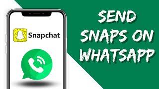 How to Share Snapchat Videos on WhatsApp  Send Snaps on WhatsApp