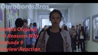 13 Reasons Why Episode 9 Tape 5 Side A Review\Reaction Netflix Original spoilers