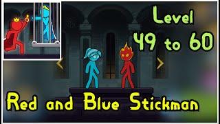 Red and Blue stickman level 49 to 60 solution walkthrough