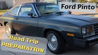 Preparing for a CROSS COUNTRY road trip in my Ford Pinto 3000 miles