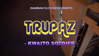 TruPazz - Kwaito Soldier Old Kwaito