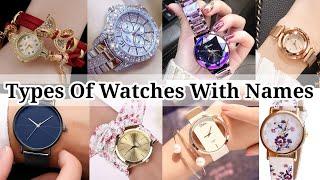 Types of wrist watch with namesTypes to watch with namesTypes to watches for girls ladies women