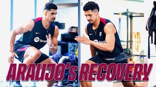 ARAUJO WORKING HARD for his RECOVERY PROCESS   FC Barcelona 