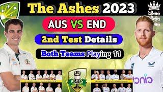 The Ashes 2023 ENG vs AUS 2nd test playing 11 Playing 11 the Ashes 2nd Test 2023  Aus vs Eng 2nd