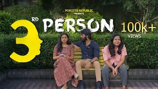 THIRD PERSON  Sketch Video  Porotta Republic  Love Story  Relationship Problems  Short Film.