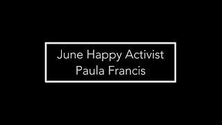 June 2019 Happy Activist Paula Francis