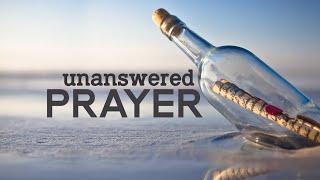 7 Reasons for Unanswered Prayer