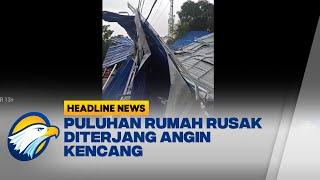 Puluhan Rumah Rusak Diterjang Angin Kencang