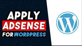 How To Apply Adsense For Wordpress Website 2024 EASY & Quick