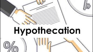 What is Hypothecation?