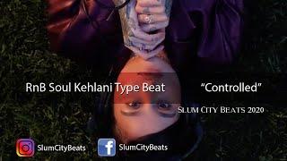 RnB Type Beat Controlled RnB Smooth Piano Instrumental 2020 Kehlani TrapSoul Type Beat