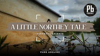 A little Northey tale - Purebaitconcepts - Carp Fishing