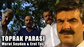 Toprak Parası 1986 - Türk Filmi Murat Soydan & Erol Taş