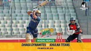 Dhaka Dynamites vs Khulna Titans Highlights  5th Match  Edition 6  BPL 2019