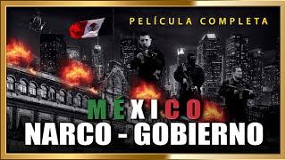 MEXICO NARCO-GOBIERNO Controversial Película completa  con mucha acción 1080p HD