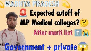 Expected cutoff of MP medical college after merit list? government + private  mp neet 2024 cutoff