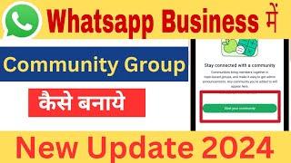 Business Whatsapp Me Community Group Kaise Banaye?  How To Create Community In Whatsapp Business